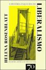 a Historia Esquecida Do Liberalismo - ALMEDINA