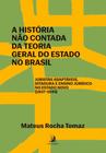 A História Não Contada da Teoria Geral do Estado no Brasil - 01Ed/24 Sortido