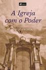 A Igreja com o Poder - Viseu