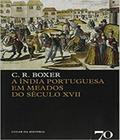 A Índia Portuguesa em Meados do Século Xvii - Edições 70