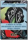 A insercao da cultura afro-brasileira na educac01