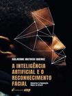 A inteligência artificial e o reconhecimento facial - 2023