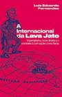 A Internacional da Lava Jato - AUTONOMIA LITERARIA