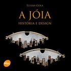 A Jóia. Historia e Design