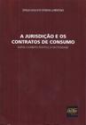 A Jurisdição e os Contratos de Consumo - livro