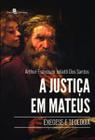 A Justiça em Mateus: Exegese e Teologia - Paco Editorial
