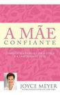 A Mãe Confiante - Editora Bello Publicações