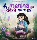 A Menina Que Dava Nomes Sortido