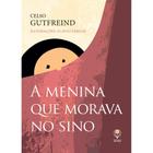 A menina que morava no sino - PHYSALIS EDITORA