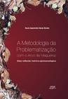A metodologia da problematização com o arco... - EDUEL