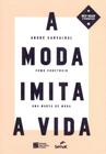 A Moda Imita A Vida - Como Construir Uma Marca de Moda - Senac Rj