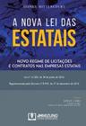 A nova lei das estatais: novo regime de licitações e contratos nas empresas estatais