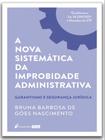 A nova sistemática da improbidade administrativa - 2023