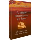 A Oração Intercessória de Jesus Warren W. Wiersbe - CPAD