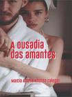 A ousadia das amantes - ALL PRINT