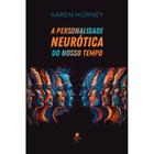 A personalidade neurótica do nosso tempo ( Karen Horney ) - Auster