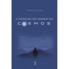 A posição do homem no cosmos ( Max Scheler ) - Editora Cântico