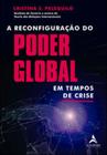 A Reconfiguração Do Poder Global Em Tempos De Crise - ALTA BOOKS