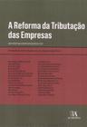 A Reforma da Tributação das Empresas Uma visão para o empresariado brasileiro