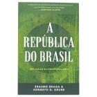 A República Do Brasil - Erasmo Braga - MONERGISMO