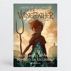 A Saga Wingfeather: Nos Limites do Mar Sombrio da Escuridão - Andrew Peterson - Editora Trinitas