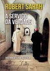 A Serviço Da Verdade - Sacerdócio E Vida Ascética - FONS SAPIENTIAE