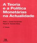 A teoria e a política monetárias na actualidade