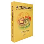 A Trindade Robert Letham - Editora Vida Nova