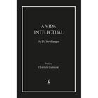 A vida intelectual: Seu espírito, suas condições, seus métodos (A.-D. Sertillanges) - Kírion