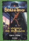 A Vingança dos Dinossauros - Escola do Terror - Rocco