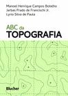 ABC da topografia: para tecnólogos, arquitetos e engenheiros