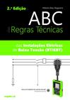 ABC das Regras Técnicas. das Instalações Elétricas de Baixa Tensão - Engebook