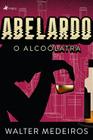 Abelardo, o alcoólatra - Viseu