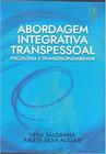 Abordagem integrativa transpessoal: psicologia e transdisciplinaridade - EDITORA INSERIR