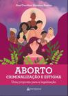 Aborto, criminalizacao e estigma - MATRIOSKA EDITORA