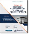 Acoes de recursos, contestacoes e defesas administrativas - 02 ed