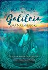 Aconteceu na Galileia - O Nazareno - Editora EME