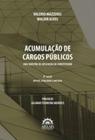 Acumulação de cargos públicos: uma questão de aplicação da Constituição - Arraes Editores