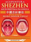 Acupuntura Shezhen Microssistema da Lingua - 02Ed/19 - ICONE