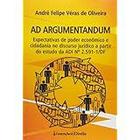 Ad Argumentandum. Expectativas de Poder Econômico e Cidadania no Discurso Jurídico a Partir do Estudo da ADI Nº 2.591-1 - Lumen Juris