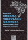 Adequação do Sistema Tributário Nacional: À Ordem Econômica e Social