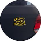 Adesivo de Carro Aproveite Cada Momento Enjoy Every Moment - Cor Amarelo