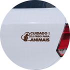 Adesivo de Carro Cuidado! Eu Freio para os Animais!