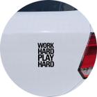 Adesivo de Carro Work Hard Play Hard - Cor Preto