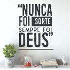 Adesivo De Parede Decorativo Decal Frase Nunca Foi Sorte... - DEKAL IMPRESSAO E COMUNICACAO