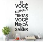 Adesivo De Parede Decorativo Decal Se Você Nunca Tentar... - DEKAL IMPRESSAO E COMUNICACAO