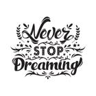 Adesivo de Parede Frase Never Stop Dreaming 46x55cm - Quartinhos