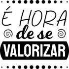 Adesivo Decorativo De Parede Frase É Hora De Se Valorizar