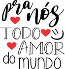 Adesivo Decorativo De Parede Frase Nós Todo Amor Do Mundo