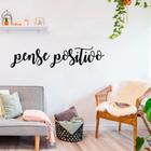 Adesivo Decorativo de Parede Frase Pense Positivo Letra Cursiva